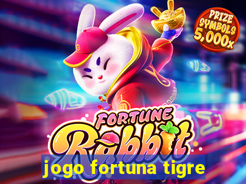 jogo fortuna tigre